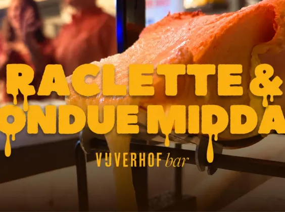 Raclette & Fondue middag in Vijverhof bar