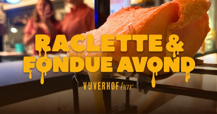 Raclette & Fondue avond in Vijverhof bar